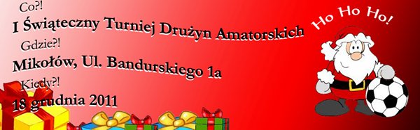 �wi�teczny Turniej Dru�yn Amatorskich